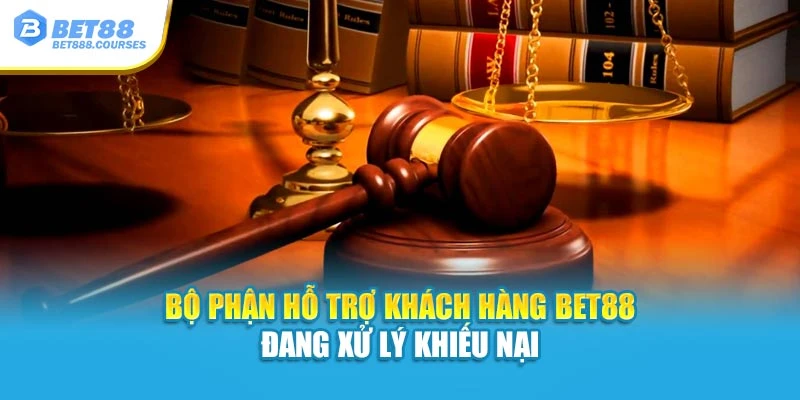 Bộ phận hỗ trợ khách hàng Bet88 đang xử lý khiếu nại