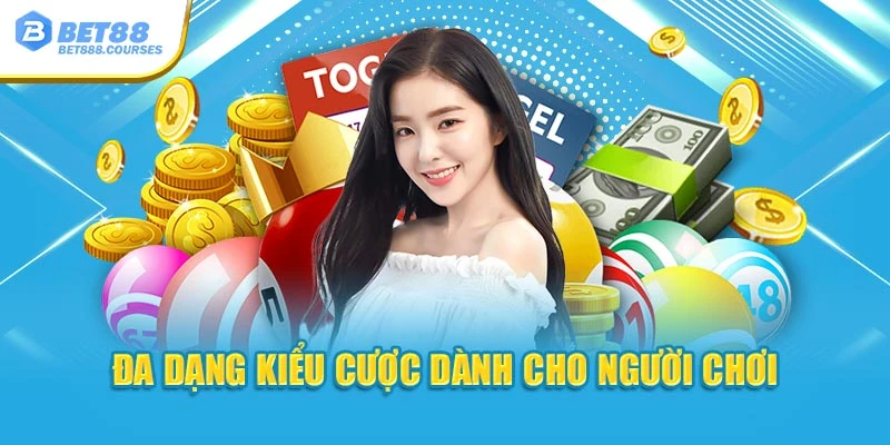 Đa dạng kiểu cược dành cho người chơi